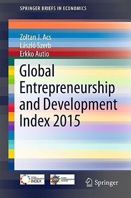 E-Book (pdf) Global Entrepreneurship and Development Index 2015 von Zoltan J. Acs, László Szerb, Erkko Autio