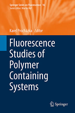 Livre Relié Fluorescence Studies of Polymer Containing Systems de 