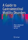 E-Book (pdf) A Guide to Gastrointestinal Motility Disorders von Albert J. Bredenoord, André Smout, Jan Tack