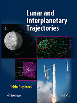 Livre Relié Lunar and Interplanetary Trajectories de Robin Biesbroek