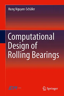 E-Book (pdf) Computational Design of Rolling Bearings von Hung Nguyen-Schäfer
