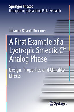 Livre Relié A First Example of a Lyotropic Smectic C* Analog Phase de Johanna. R Bruckner