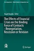 E-Book (pdf) The Effects of Financial Crises on the Binding Force of Contracts - Renegotiation, Rescission or Revision von 