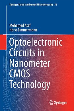 eBook (pdf) Optoelectronic Circuits in Nanometer CMOS Technology de Mohamed Atef, Horst Zimmermann