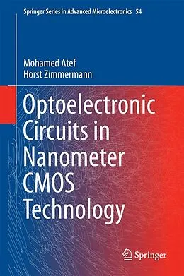 E-Book (pdf) Optoelectronic Circuits in Nanometer CMOS Technology von Mohamed Atef, Horst Zimmermann