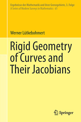 Livre Relié Rigid Geometry of Curves and Their Jacobians de Werner Lütkebohmert