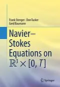 E-Book (pdf) Navier-Stokes Equations on R3 × [0, T] von Frank Stenger, Don Tucker, Gerd Baumann