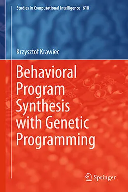 E-Book (pdf) Behavioral Program Synthesis with Genetic Programming von Krzysztof Krawiec