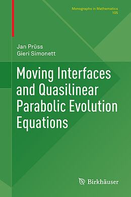 Livre Relié Moving Interfaces and Quasilinear Parabolic Evolution Equations de Gieri Simonett, Jan Prüss