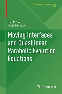 E-Book (pdf) Moving Interfaces and Quasilinear Parabolic Evolution Equations von Jan Prüss, Gieri Simonett