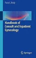 E-Book (pdf) Handbook of Consult and Inpatient Gynecology von Paula C. Brady