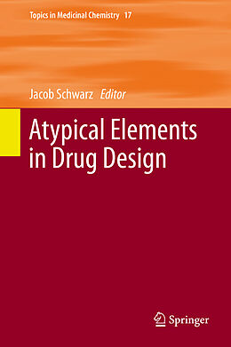 Fester Einband Atypical Elements in Drug Design von 