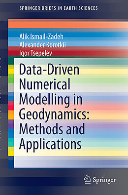 Couverture cartonnée Data-Driven Numerical Modelling in Geodynamics: Methods and Applications de Alik Ismail-Zadeh, Igor Tsepelev, Alexander Korotkii