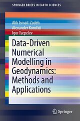 eBook (pdf) Data-Driven Numerical Modelling in Geodynamics: Methods and Applications de Alik Ismail-Zadeh, Alexander Korotkii, Igor Tsepelev