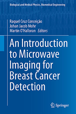 Livre Relié An Introduction to Microwave Imaging for Breast Cancer Detection de 