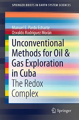 E-Book (pdf) Unconventional Methods for Oil & Gas Exploration in Cuba von Manuel E. Pardo Echarte, Osvaldo Rodríguez Morán