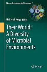 E-Book (pdf) Their World: A Diversity of Microbial Environments von 