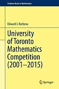 E-Book (pdf) University of Toronto Mathematics Competition (2001-2015) von Edward J. Barbeau