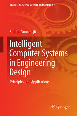 E-Book (pdf) Intelligent Computer Systems in Engineering Design von Staffan Sunnersjö