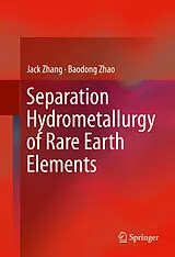 Fester Einband Separation Hydrometallurgy of Rare Earth Elements von Jack Zhang, Baodong Zhao, Bryan Schreiner