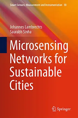 E-Book (pdf) Microsensing Networks for Sustainable Cities von Johannes Lambrechts, Saurabh Sinha
