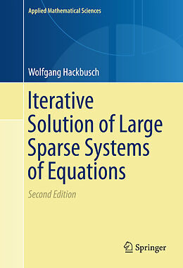 Livre Relié Iterative Solution of Large Sparse Systems of Equations de Wolfgang Hackbusch
