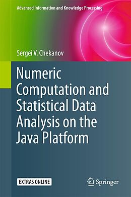 E-Book (pdf) Numeric Computation and Statistical Data Analysis on the Java Platform von Sergei V. Chekanov