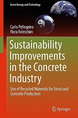 E-Book (pdf) Sustainability Improvements in the Concrete Industry von Carlo Pellegrino, Flora Faleschini