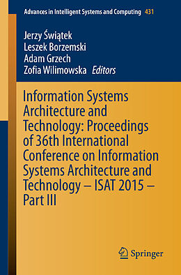 Couverture cartonnée Information Systems Architecture and Technology: Proceedings of 36th International Conference on Information Systems Architecture and Technology   ISAT 2015   Part III de 