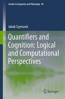 eBook (pdf) Quantifiers and Cognition: Logical and Computational Perspectives de Jakub Szymanik