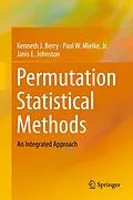 E-Book (pdf) Permutation Statistical Methods von Kenneth J. Berry, Paul W. Mielke Jr., Janis E. Johnston