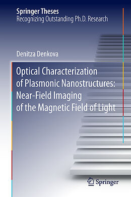 Fester Einband Optical Characterization of Plasmonic Nanostructures: Near-Field Imaging of the Magnetic Field of Light von Denitza Denkova