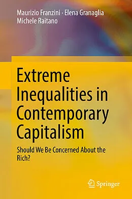 E-Book (pdf) Extreme Inequalities in Contemporary Capitalism von Maurizio Franzini, Elena Granaglia, Michele Raitano