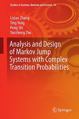 Fester Einband Analysis and Design of Markov Jump Systems with Complex Transition Probabilities von Lixian Zhang, Yanzheng Zhu, Peng Shi
