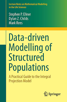 Kartonierter Einband Data-driven Modelling of Structured Populations von Stephen P. Ellner, Mark Rees, Dylan Z. Childs