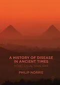 E-Book (pdf) A History of Disease in Ancient Times von Philip Norrie