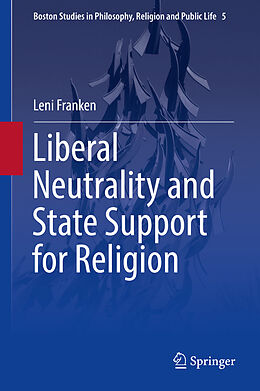 Livre Relié Liberal Neutrality and State Support for Religion de Leni Franken