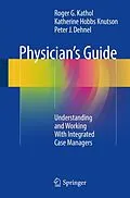 E-Book (pdf) Physician's Guide von Roger G. Kathol, Katherine Hobbs Knutson, Peter J. Dehnel
