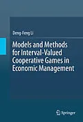 E-Book (pdf) Models and Methods for Interval-Valued Cooperative Games in Economic Management von Deng-Feng Li