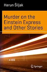 E-Book (pdf) Murder on the Einstein Express and Other Stories von Harun Siljak