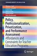 E-Book (pdf) Policy, Professionalization, Privatization, and Performance Assessment von Theresa J. Gurl, Limarys Caraballo, Leslee Grey