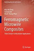 E-Book (pdf) Ferromagnetic Microwire Composites von Hua-Xin Peng, Faxiang Qin, Manh-Huong Phan
