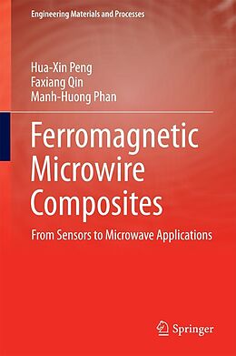 eBook (pdf) Ferromagnetic Microwire Composites de Hua-Xin Peng, Faxiang Qin, Manh-Huong Phan