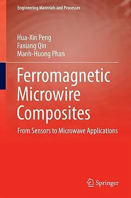 E-Book (pdf) Ferromagnetic Microwire Composites von Hua-Xin Peng, Faxiang Qin, Manh-Huong Phan