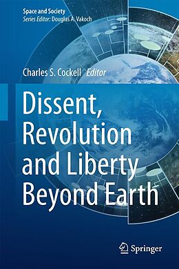 eBook (pdf) Dissent, Revolution and Liberty Beyond Earth de 
