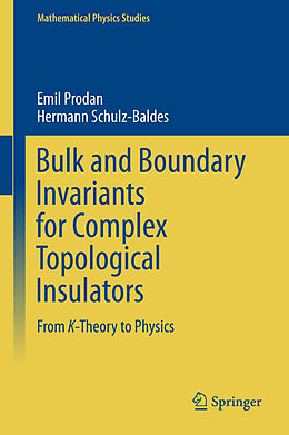 Livre Relié Bulk and Boundary Invariants for Complex Topological Insulators de Hermann Schulz-Baldes, Emil Prodan