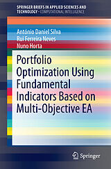 Kartonierter Einband Portfolio Optimization Using Fundamental Indicators Based on Multi-Objective EA von Antonio Daniel Silva, Nuno Horta, Rui Ferreira Neves