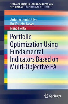 E-Book (pdf) Portfolio Optimization Using Fundamental Indicators Based on Multi-Objective EA von Antonio Daniel Silva, Rui Ferreira Neves, Nuno Horta