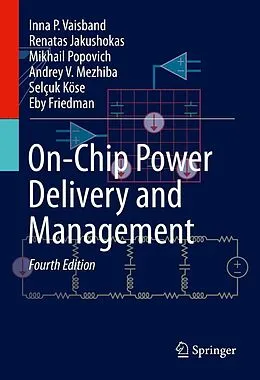E-Book (pdf) On-Chip Power Delivery and Management von Inna P. Vaisband, Renatas Jakushokas, Mikhail Popovich