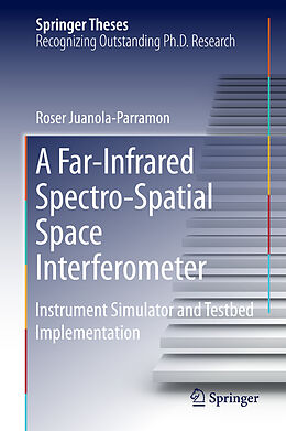 Fester Einband A Far-Infrared Spectro-Spatial Space Interferometer von Roser Juanola-Parramon